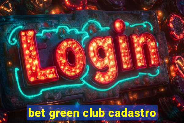 bet green club cadastro